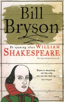 På spaning efter William Shakespeare : en kortfattad historik