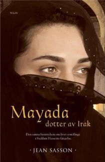 Mayada, dotter av Irak : den sanna berättelsen om livet som fånge i Saddam Husseins fängelse
