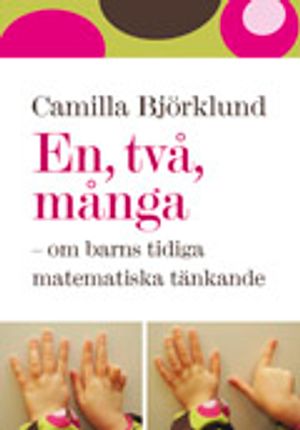 En, två, många: - om barns tidiga matematiska tänkande | 1:a upplagan