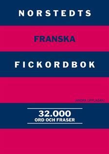 Norstedts franska fickordbok : Fransk-svensk/Svensk-fransk | 2:a upplagan