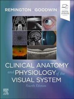 Clinical Anatomy and Physiology of the Visual System | 4:e upplagan