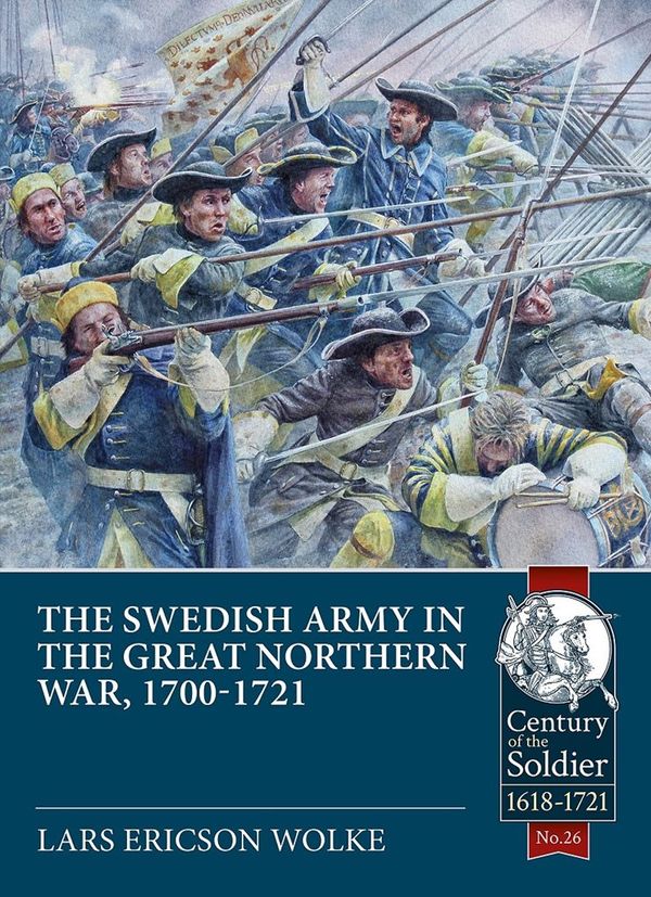 The Swedish Army of the Great Northern War, 1700-1721 | 0:e upplagan
