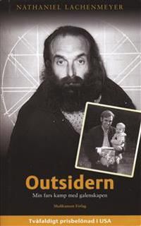 Outsidern :  min fars kamp med galenskapen | 0:e upplagan