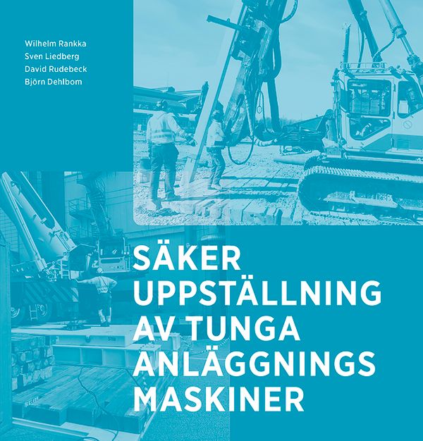 Säker uppställning av tunga anläggningsmaskiner | 0:e upplagan