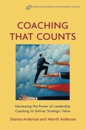 Coaching that counts - harnessing the power of leadership coaching to deliv