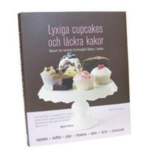 Lyxiga cupcakes och läckra kakor : bakverk från berömda Hummingbird Bakery | 1:a upplagan