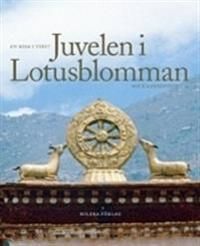 Juvelen i Lotusblomman : en resa i Tibet | 0:e upplagan