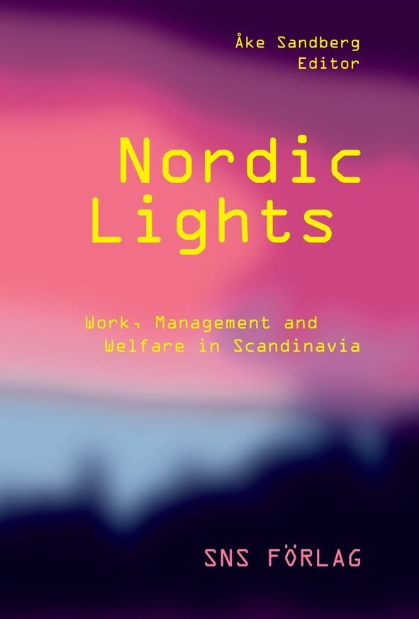 Nordic lights : work, management and welfare in Scandinavia | 1:a upplagan
