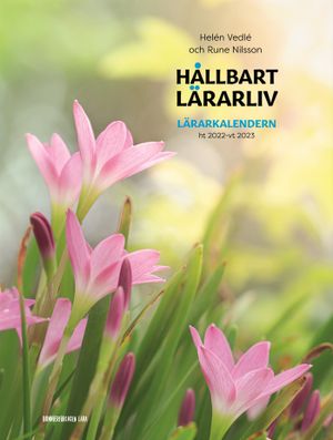 Hållbart lärarliv - Lärarkalendern ht22-vt23 (230x305mm) | 1:a upplagan