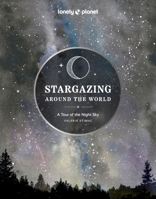 Stargazing Around the World: A Tour of the Night Sky | 0:e upplagan