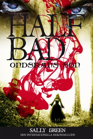 Half bad. Ondskans son | 1:a upplagan