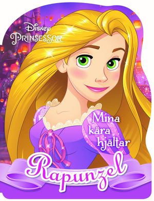 Disney Prinsessor - Rapunzel - Mina kära hjälter