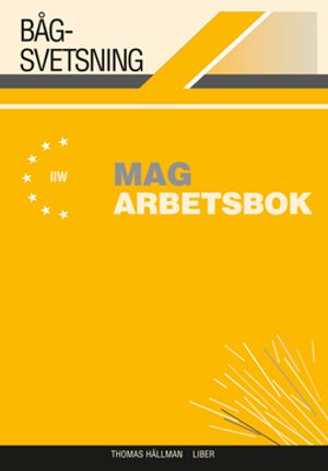 Bågsvetsning MAG Arbetsbok | 1:a upplagan