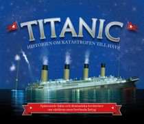 Titanic: historien om katastrofen till havs