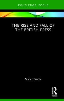 The Rise and Fall of the British Press | 1:a upplagan