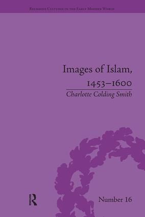 Images of Islam, 1453–1600 | 1:a upplagan