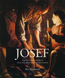 Josef : om Jesu far i bibeln och den kristna traditionen