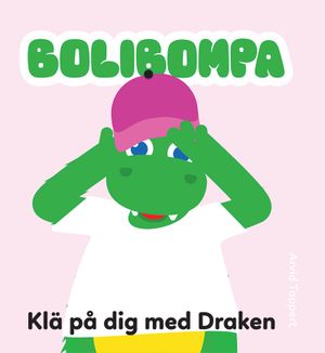 Bolibompa: Klä på dig med Draken | 1:a upplagan