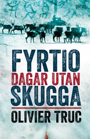 Fyrtio dagar utan skugga | 1:a upplagan