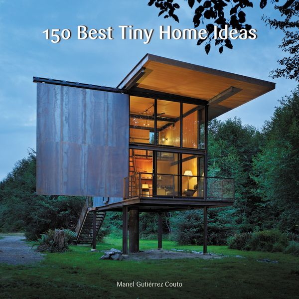 150 Best Tiny Home Ideas | 0:e upplagan