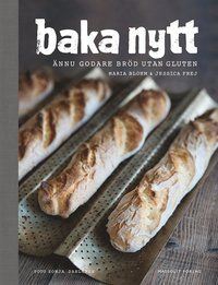 Baka nytt - gott bröd utan gluten | 1:a upplagan