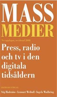 Massmedier : press, radio och tv i den digitala tidsåldern | 10:e upplagan