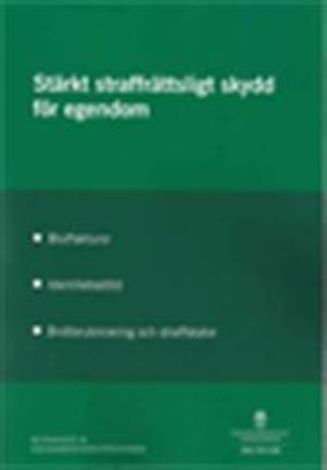 Stärkt straffrättsligt skydd för egendom : betänkande från Egendomsskyddsutredningen SOU 2013:85 | 1:a upplagan