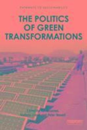 The Politics of Green Transformations