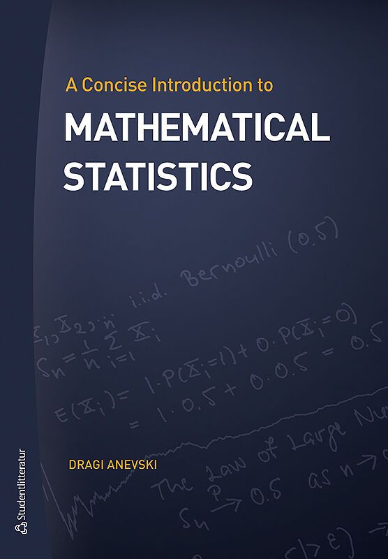 A Concise Introduction to Mathematical Statistics | 1:a upplagan