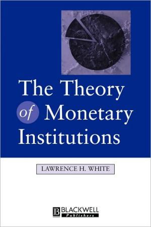 Theory of monetary institutions