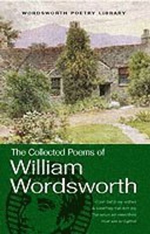 The Collected Poems of William Wordsworth