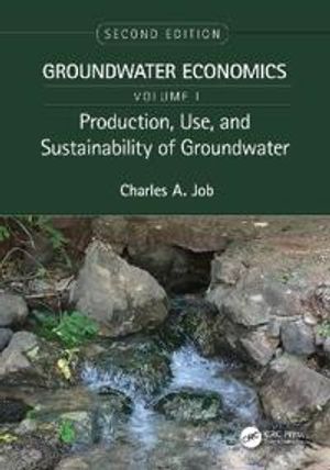 Production, Use, and Sustainability of Groundwater |  2:e upplagan