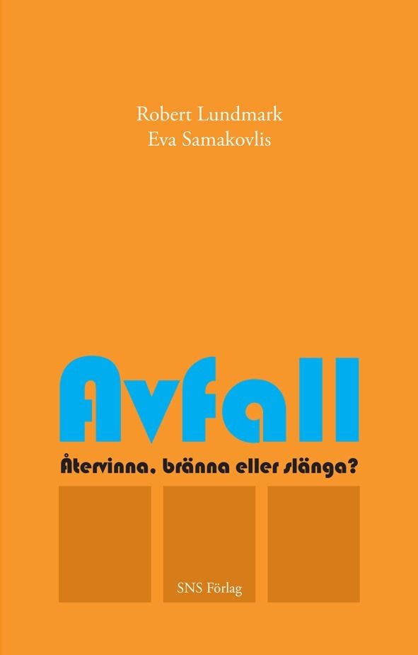 Avfall : återvinna, bränna eller slänga? | 1:a upplagan