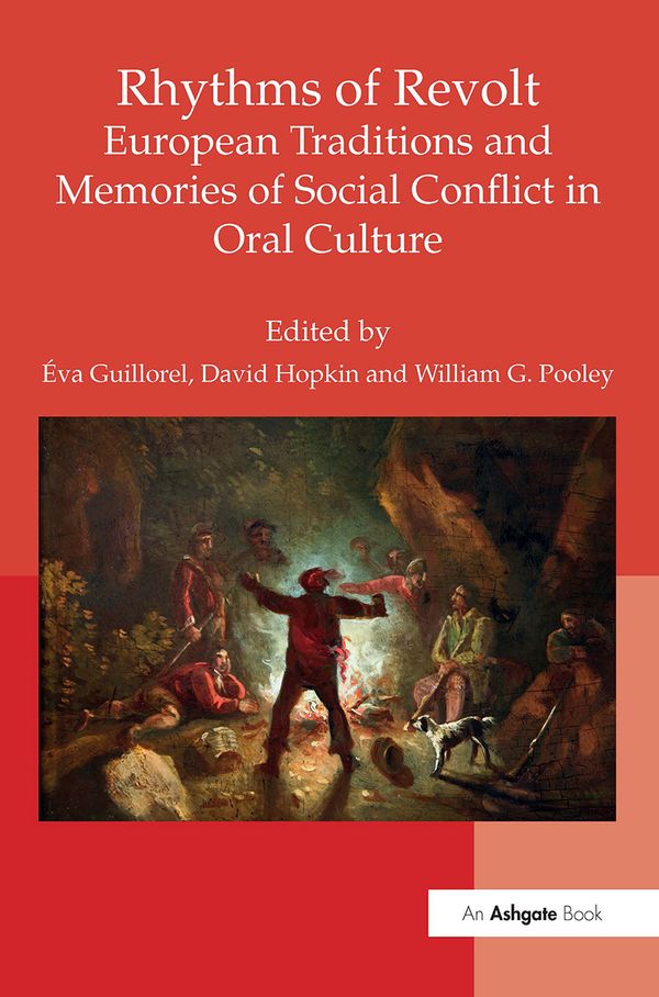 Rhythms of Revolt: European Traditions and Memories of Social Conflict in Oral Culture | 1:a upplagan