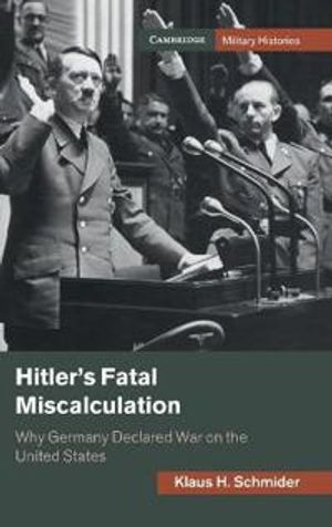 Hitler's Fatal Miscalculation