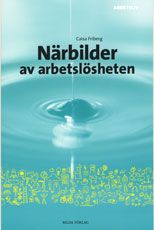 Närbilder av arbetslösheten