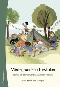 Värdegrunden i förskolan - Samtal om barnkonventionen utifrån litteratur