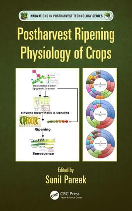 Postharvest Ripening Physiology of Crops | 1:a upplagan