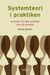 Systemteori i praktiken : konsten att lösa problem och nå resultat