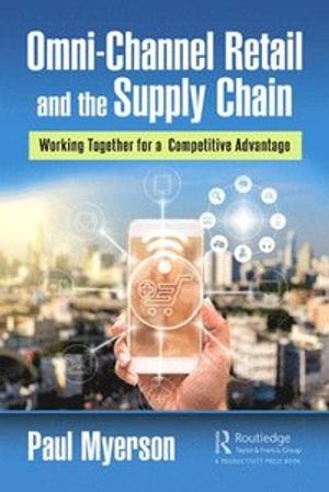 Omni-Channel Retail and the Supply Chain | 1:a upplagan