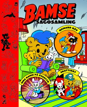 Bamse sagosamling. Bamse och Reinard Räv ; Bamse och Nina Kanin på äventyr ; Bamse på skattjakt | 1:a upplagan