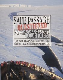Safe passage questioned - medical care and safety for the polar tourist