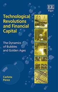 Technological Revolutions and Financial Capital | 0:e upplagan