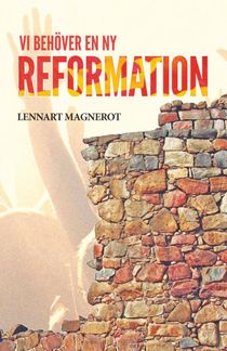 Vi behöver en ny reformation