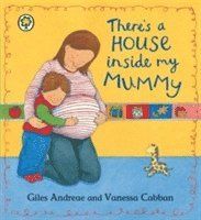 Theres a house inside my mummy - board book