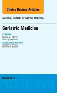 Geriatric Medicine, An Issue of Medical Clinics of North America | 0:e upplagan