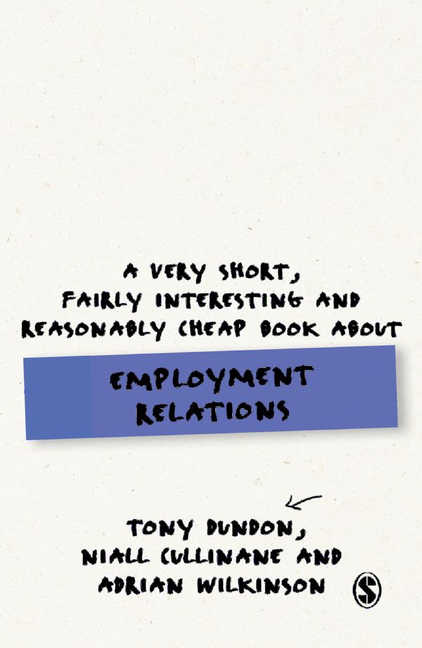 A Very Short, Fairly Interesting and Reasonably Cheap Book About Employment Relations | 4:e upplagan