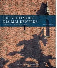Die Geheimnisse des Mauerwerks : ein Führer durch das Stockholmer Rathaus | 0:e upplagan