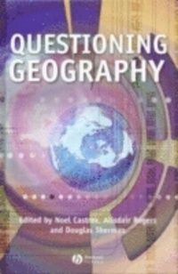 Questioning Geography: Fundamental Debates