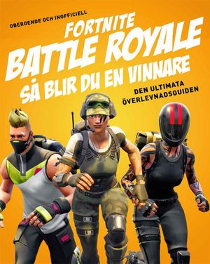 Fortnite battle royale : så blir du en vinnare | 1:a upplagan